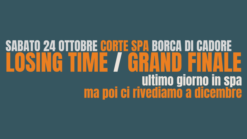 LOSING TIME / GRAND FINALE event poster with date and location